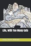 Life, With Too Many Cats by Vicky Stowe Williams