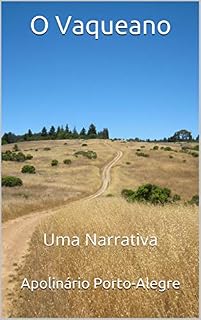 Livro O Vaqueano: Uma Narrativa (Rio Grande Antigo Livro 1)