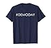 Demo Day - Hashtag Demoday House Fixer Flipper T-Shirt