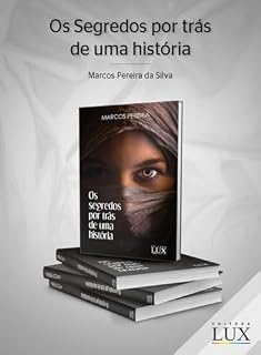 Livro Os segredos por tras de uma historia: Seja transformado pelos segredos por trás de 1º Samuel