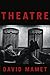 Theatre by David Mamet