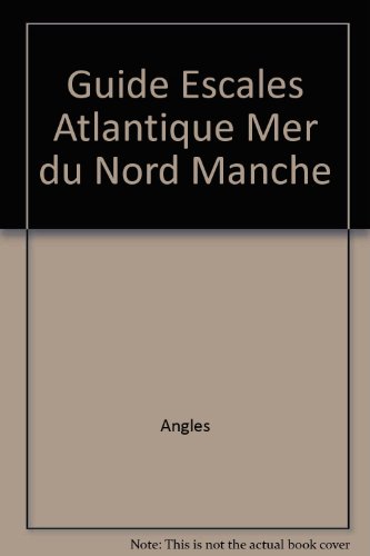 Escales Mer du Nord, Manche, Atlantique