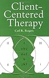 Client-Centered Therapy: Its Current Practice, Implications and Theory