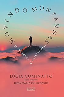 Livro Movendo Montanhas: Irmã Maria do Rosário (espírito)