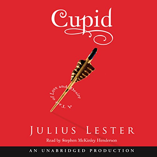 Cupid: A Tale of Love and Desire by Julius Lester