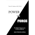 By David R. Hawkins - Power Vs Force: The Hidden Determinants of Human Behavior (5.2.1985)