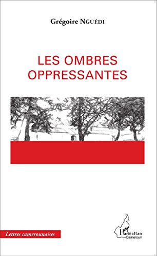 Les  ombres oppressantes