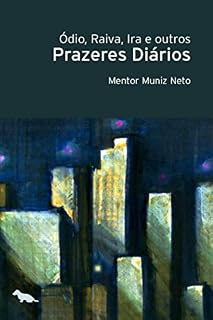 Livro Ódio, raiva, ira e outros prazeres diários