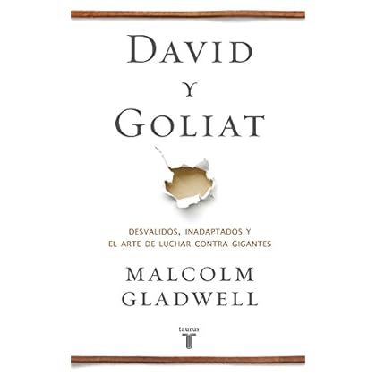 David y Goliat: Desvalidos, inadaptados y el arte de luchar contra gigantes David y Goliat: Desvalidos, inadaptados y el arte de luchar contra gigantes