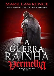 Livro A RODA DE OSHEIM - A Guerra da Rainha Vermelha - 3: The Wheel of Osheim - book 3 of The Red Queen's War