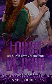 Livro Um Guitarrista Apaixonante (Lords Of Pain - livro 3)