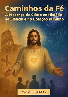 Livro A Presença de Cristo na História, na Ciência e no Coração Humano