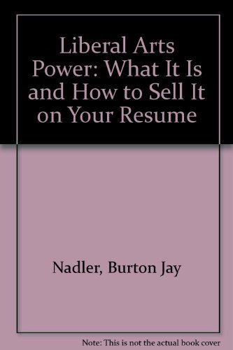 Liberal Arts Power: What It Is and How to Sell It on Your Resume