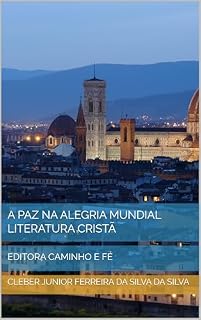 Livro A PAZ NA ALEGRIA MUNDIAL LITERATURA CRISTÃ : EDITORA CAMINHO E FÉ