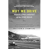 Why We Drive: Toward a Philosophy of the Open Road