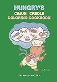 Hungry's Cajun Creole Coloring Cookbook by 