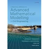 A Practical Approach to Advanced Mathematical Modelling in Civil Engineering