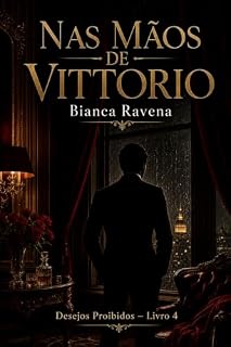 Livro Nas Mãos de Vittorio: Desejos Proibidos