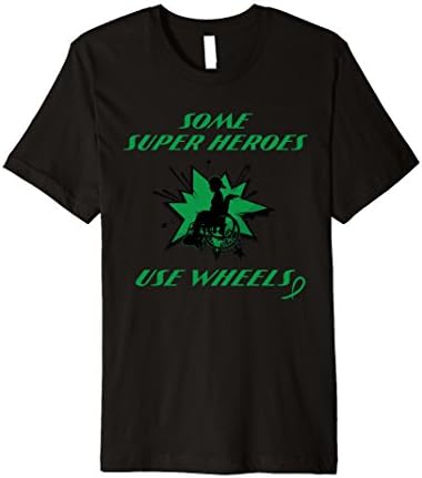 Some Super Heroes Use Wheels Cerebral Palsy Themed T-Shirt