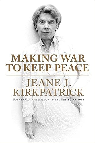 Making War To Keep Peace Kirkpatrick Jeane J 9780061195433 Amazon Com Books