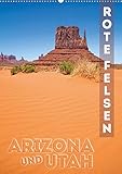 ARIZONA UND UTAH Rote Felsen (Wandkalender 2020 DIN A2 hoch): Eindrucksvolle Natur im Südwesten der by 