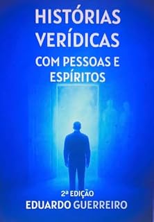 Livro Histórias Verídicas com Pessoas e Espíritos