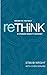 reThink: Decide for Yourself: Is Student Ministry Working? by Steve Wright, Chris Graves