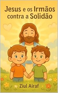 Livro Jesus e os Irmãos Contra a Solidão