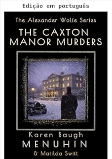 Livro Os assassinatos de Caxton Manor (Série Alexander Wolfe Livro 1)