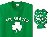 Funny St Patricks Day Gift Fit Shaced T-Shirt & Fit Shaced Can Coolie Bundle