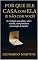 Livro Por Que Ele Casa com Ela (e Não com Você): As verdades masculinas sobre escolha, compromisso e construção de família (Os Segredos da Mente Masculina: Entenda ... Escolha Melhor e Seja Amada com Respeito)