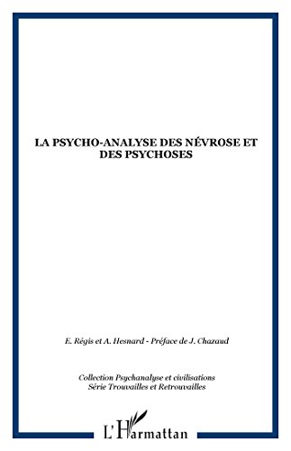 La  psycho-analyse des névroses et des psychoses
