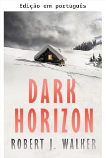 Livro Horizonte sombrio: Um thriller pós-apocalíptico de EMP em uma cidade pequena (Sobrevivência ao EMP em um mundo sem energia Livro 85)