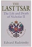 The Last Tsar: Life and Death of Nicholas II