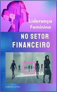 Livro Liderança Feminina no Setor Financeiro