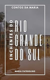 Livro Contos da Maria, Enchentes do Rio Grande do Sul
