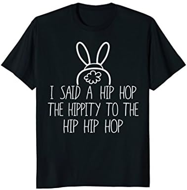 Mens Easter Bunny Shirt, Basket Fun Rap, I Said A Hip Hop Small Black