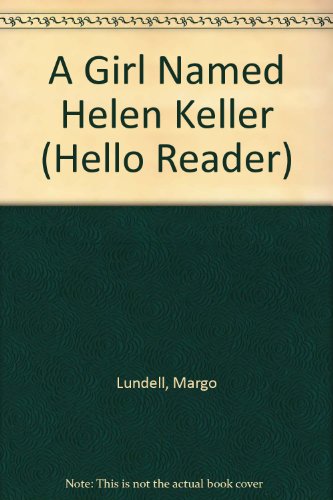 A Girl Named Helen Keller (Hello Reader)