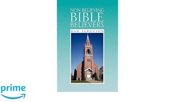 Amazoncom Non Believing Bible Believers 9781441555533 - 