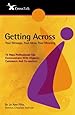 Getting Across...Your Message, Your Ideas, Your Meaning: 15 Ways Professionals Can Communicate With Hispanic Customers and Co-workers