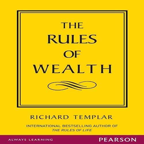 The Rules of Wealth: A Personal Code for Prosperity