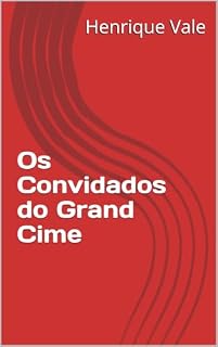 Livro Os Convidados do Grand Cime