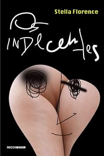 Livro Os indecentes: Crônicas Sobre Amor e Sexo