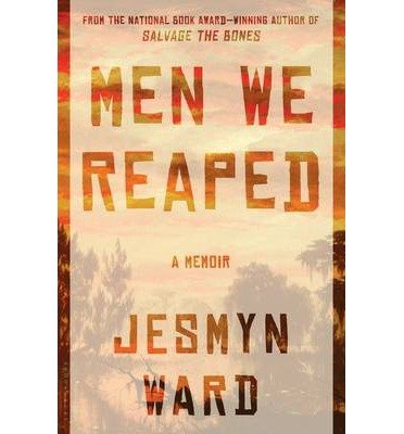 [ MEN WE REAPED ] By Ward, Jesmyn ( Author) 2013 [ Hardcover ]