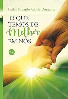 Livro O que temos de melhor em nós