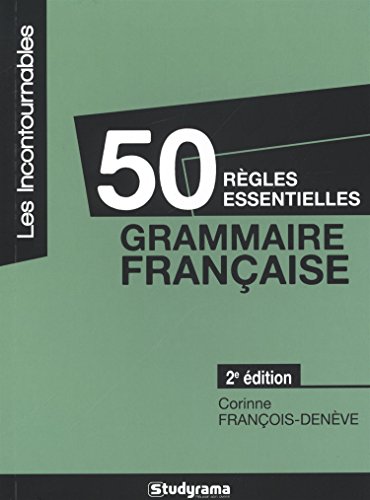 50 règles essentielles, grammaire française