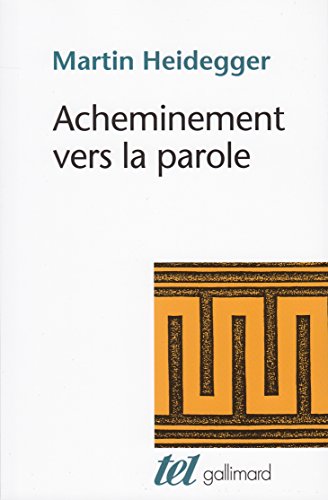 Acheminement vers la parole by Martin Heidegger
