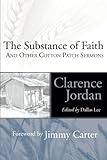 The Substance of Faith: and Other Cotton Patch Sermons by Clarence Jordan, Dallas Lee