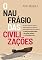 Livro O naufrágio das civilizações: Um olhar profundo sobre o nosso tempo para entender três feridas do mundo moderno: os conflitos identitários, o islamismo radical e o ultraliberalismo