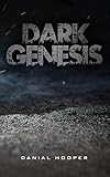 Dark Genesis (Shadow and Shine Book 1) by Danial Hooper